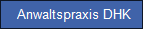 Anwaltspraxis DHK