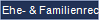 Ehe- & Familienrecht